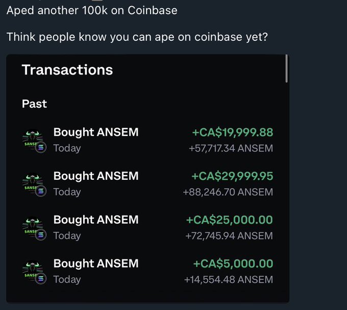 The image shows a Coinbase transactions history displaying four separate "Bought ANSEM" purchases totaling over CA$80,000 (CA$19,999.88, CA$29,999.95, CA$25,000.00, and CA$5,000.00), which aligns with the post claiming to have just "aped another 100k" of the ANSEM token on Coinbase.