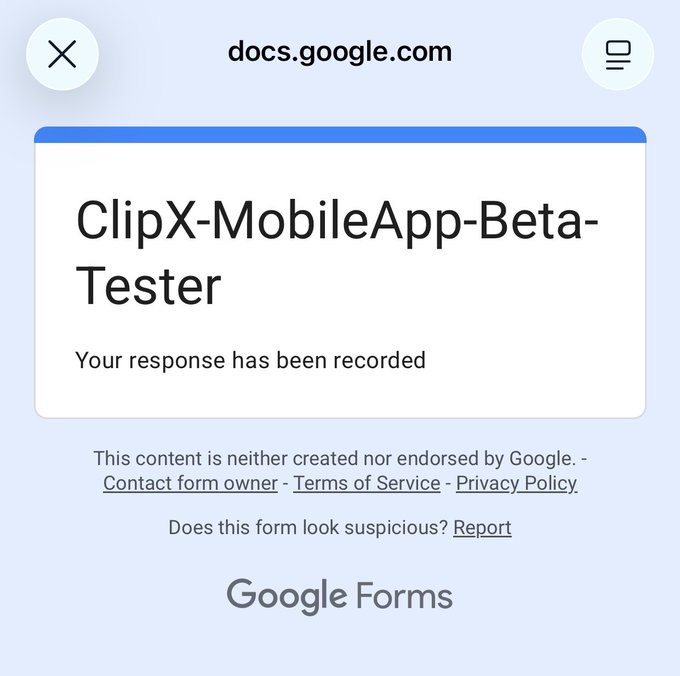 A Google Forms confirmation page titled "ClipX-MobileApp-Beta-Tester" stating "Your response has been recorded."