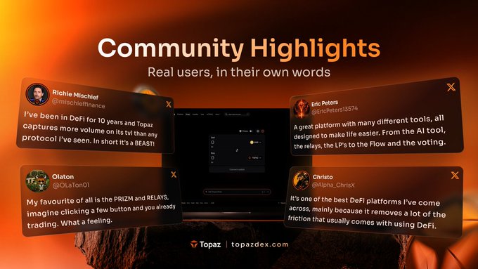 The image displays a "Community Highlights" graphic from Topaz featuring four real user testimonials in social media-style cards, including quotes from Richie Mischief (@mischeifmance), Eric Peters (@EricPeters13574), Olaton (@OLaton01), and Christo (@Alpha_ChristX), praising the platform's DeFi tools and ease of use, with the Topaz website (topazdex.com) shown in the background against a glowing orange backdrop.

The post and image complement each other by showcasing genuine user feedback about Topaz, reinforcing the message of authentic community endorsement that the caption alludes to with "Real users, real experiences."