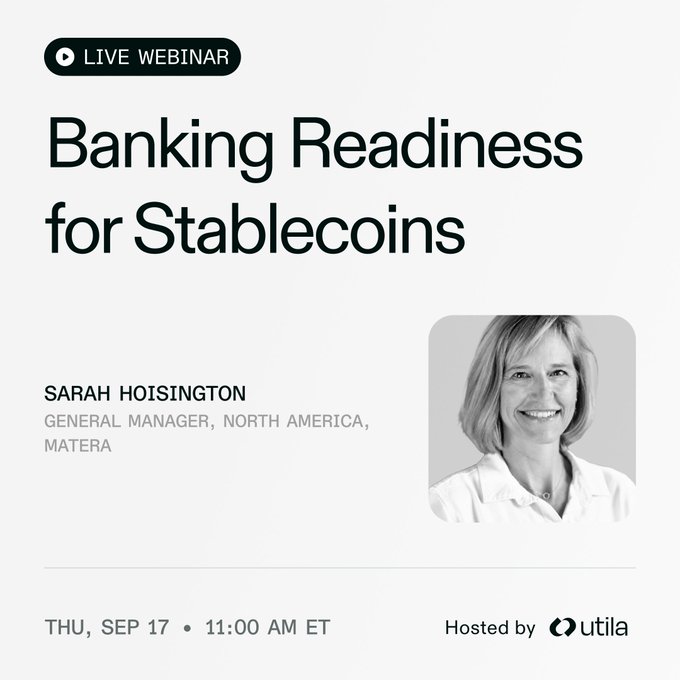 A webinar announcement titled 'Banking Readiness for Stablecoins' featuring Sarah Hoisington, General Manager, North America at Matera, scheduled for Thu, Sep 17 at 11:00 AM ET, hosted by utila.