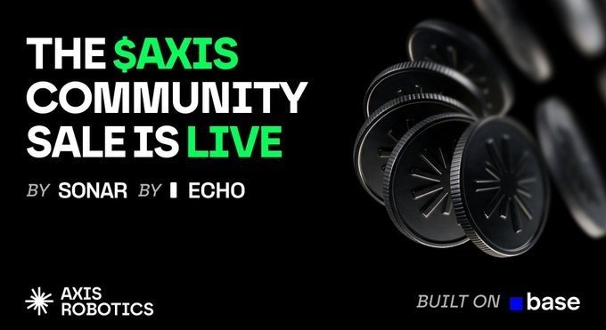 A promotional advertisement for 'THE $AXIS COMMUNITY SALE IS LIVE BY SONAR BY ECHO' by Axis Robotics, featuring black coins on the right and 'BUILT ON base' logo.