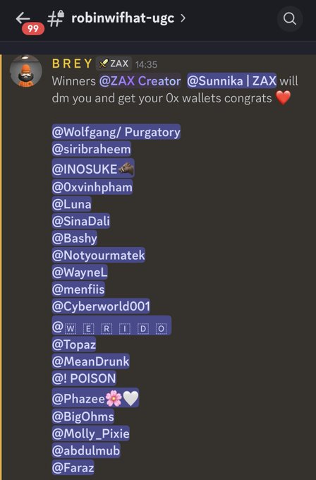 A Discord message from user BREY in the #robinwifhat-ugc channel announces that winners @ZAX Creator and @Sunnika |ZAX will DM to provide 0x wallet contracts, followed by a list of tagged usernames including @Wolfgang/Purgatory, @siribraheem, @INOSUKE, and others.