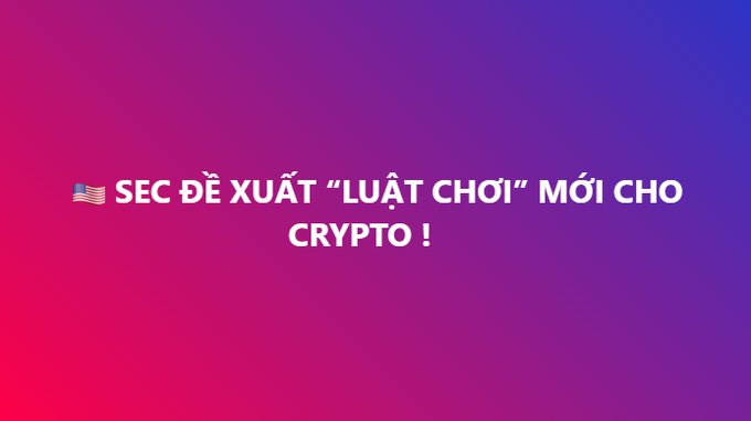 Pink-to-purple gradient thumbnail with Vietnamese text '🇺🇸 SEC ĐỀ XUẤT "LUẬT CHƠI" MỚI CHO CRYPTO!' announcing the SEC's proposed new crypto rules.