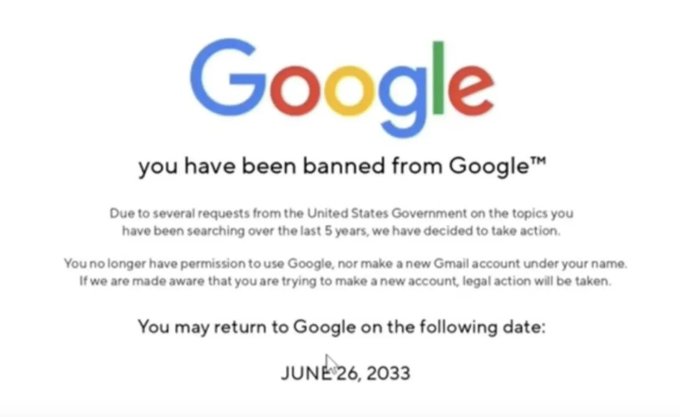 A meme-style image displaying the Google logo above text reading 'you have been banned from Google™,' citing government requests, with a return date of JUNE 26, 2033.