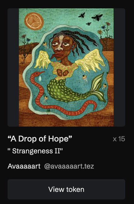 NFT artwork titled "A Drop of Hope" from the "Strangeness II" collection by Avaaaaart (@avaaaaart.tez), depicting a mermaid-like figure with a snake, priced x 15.