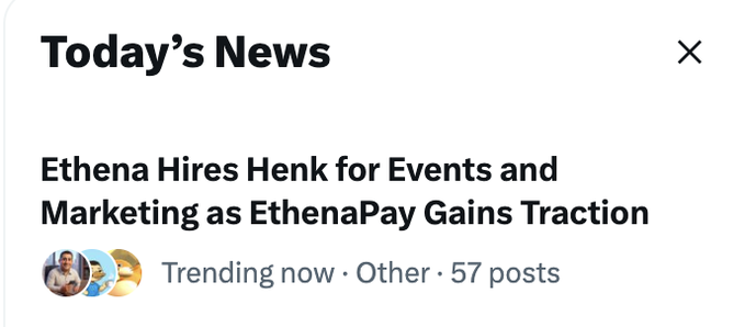 Today's News section displays a trending headline: 'Ethena Hires Henk for Events and Marketing as EthenaPay Gains Traction,' marked as Trending now with 57 posts in the Other category.