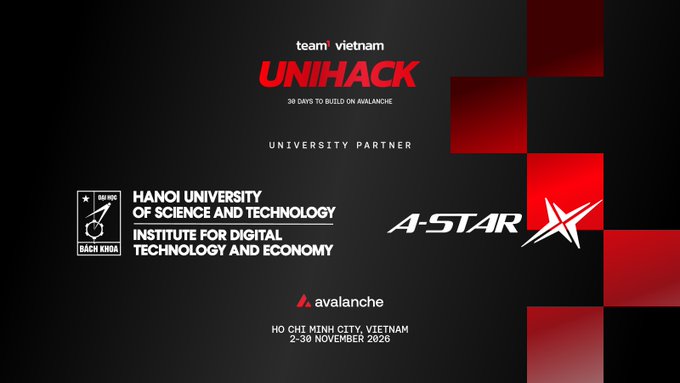 A promotional graphic for 'team vietnam UNIHACK' with the tagline '30 DAYS TO BUILD ON AVALANCHE'. It lists Hanoi University of Science and Technology and A-STAR as university partners, taking place in Ho Chi Minh City, Vietnam on 2-30 November 2026.