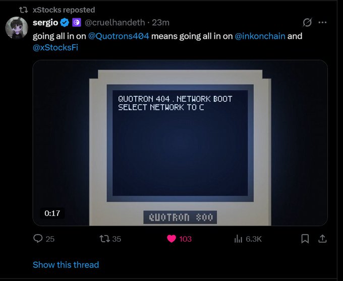 A screenshot of an X (Twitter) post by @cruelhandeth (sergio) reposted by xStocks, discussing @Quotrons404, @inkonchain, and @xStocksFi, featuring a retro terminal image reading 'QUOTRON 404 . NETWORK BOOT SELECT NETWORK TO C'.