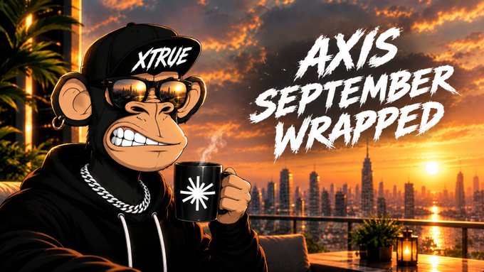 An illustration titled 'AXIS SEPTEMBER WRAPPED' showing a cartoon monkey wearing sunglasses and an 'XTRUE' cap, holding a coffee mug against a sunset city skyline background.