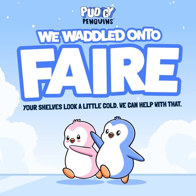 A promotional graphic for Pudgy Penguins on Faire features two cartoon penguins (one pink, one blue) beneath the bold headline "WE WADDLED ONTO FAIRE," with the tagline "Your shelves look a little cold. We can help with that." The image directly supports the post announcing that Pudgy Penguins products are now available for specialty retailers to order in bulk through the Faire wholesale marketplace.
