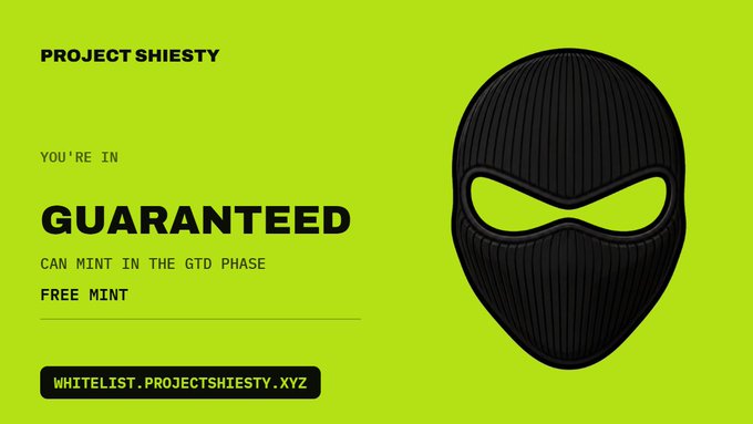 A promotional graphic for "PROJECT SHIESTY" featuring a black ski mask on a green background, announcing guaranteed whitelist spots for free minting.