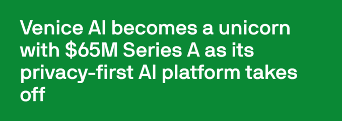 The image displays a green banner with white text reading: "Venice AI becomes a unicorn with $65M Series A as its privacy-first AI platform takes off."

The image relates to the post by highlighting Venice AI's $65M Series A funding milestone, which connects to the post's mention of Stake VVV and computing power certificates (DIEM) for AI Agents, as Venice AI is the VVV ecosystem where users stake VVV tokens to mint DIEM.