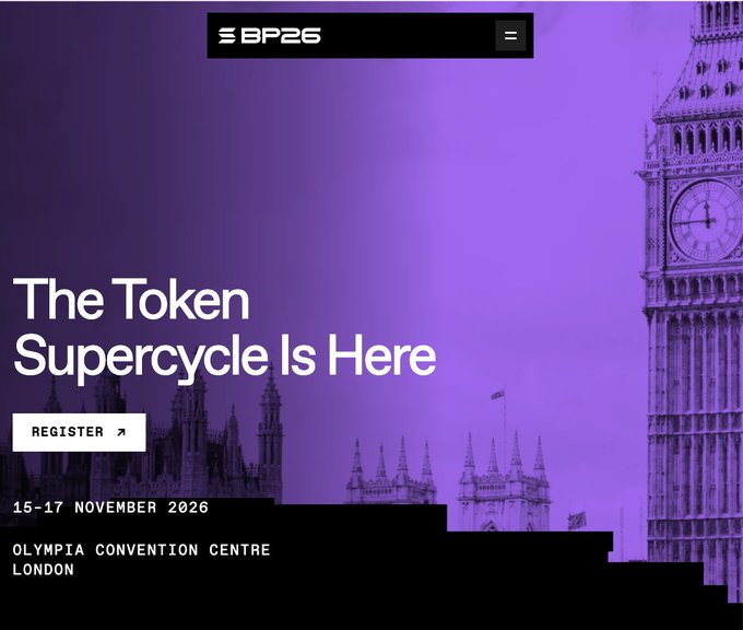 A promotional banner for 'BP25' event titled 'The Token Supercycle Is Here' taking place 15-17 November 2026 at the Olympia Convention Centre in London, featuring Big Ben in the background.
