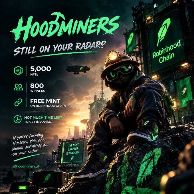 A promotional poster for 'HoodMiners' advertising 5,000 NFTs, 800 winners, and a free mint on Robinhood Chain, featuring a miner character in a dystopian city setting with green accents.