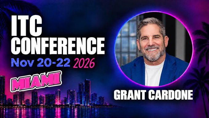 Promotional graphic for the ITC Conference in Miami on Nov 20-22, 2026, featuring a headshot of speaker Grant Cardone against a neon-lit cityscape background.