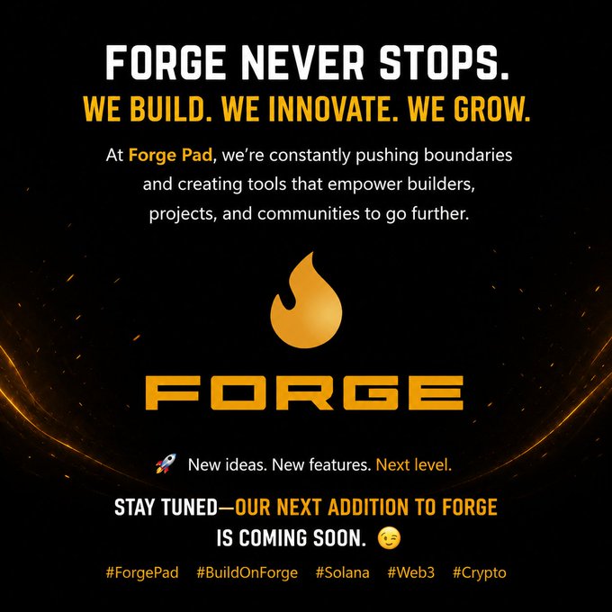 A promotional graphic with a black background and orange accents reading 'FORGE NEVER STOPS. WE BUILD. WE INNOVATE. WE GROW.' featuring the 'FORGE' logo and hashtags #ForgePad #BuildOnForge #Solana #Web3 #Crypto.