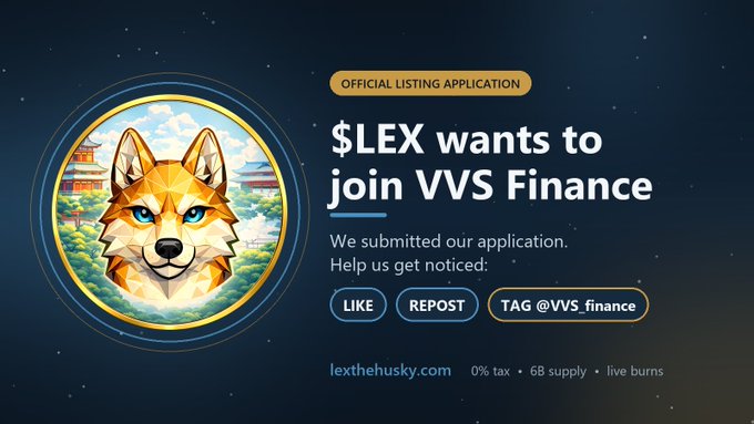 A graphic for a cryptocurrency listing application reads 'OFFICIAL LISTING APPLICATION,' '$LEX wants to join VVS Finance,' and 'We submitted our application. Help us get noticed: LIKE, REPOST, TAG @VVS_finance,' featuring an illustration of a husky.