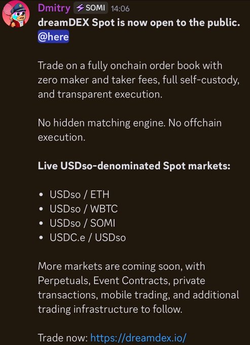 A Discord message from Dmitry announces that dreamDEX Spot is now open to the public, featuring zero-fee onchain trading with USDso-denominated markets for ETH, WBTC, SOMI, and USDC.e/USDso, tying into the Somnia community's excitement about the launch and its connection to earning Season 5 quest rewards.