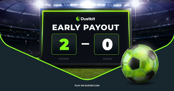 A Dustbit promotional graphic advertises the "Early Payout" feature, displaying a soccer match scoreboard showing HOME leading AWAY 2-0, with a green and black soccer ball and "Play on dustbit.com" text at the bottom—visually reinforcing the post's message about getting instantly paid out when your team goes two goals ahead.