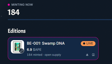 A digital minting interface displays 'MINTING NOW' with a count of 184, listing an edition titled 'BE-001: Swamp DNA' priced at 6.9 $APE.