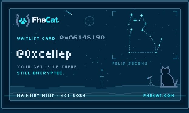 A digital waitlist card for FheCat displaying "WAITLIST CARD 0xA614S190" with the name "@xxcellop" and the text "YOUR CAT IS UP THERE. STILL ENCRYPTED." featuring pixel-art illustrations of a star constellation, telescope, and cat against a starry background, with "MAINNET MINT - OCT 2026" and "FHECAT.COM" at the bottom—matching the user's tweet about joining the waitlist for an upcoming October mainnet mint.
