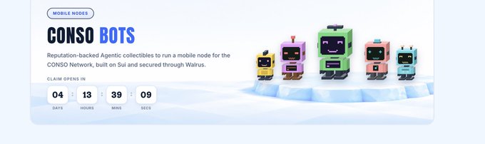 A promotional banner for "CONSO BOTS" mobile nodes shows colorful robot characters on an iceberg, with a countdown timer displaying 04 days, 13 hours, 39 minutes, and 09 seconds remaining until the claim opens. The banner reinforces the post's message about securing Conso Bots while time remains, and mentions Conso's reputation-backed agent collectibles running on the Sui network and secured through Walrus.