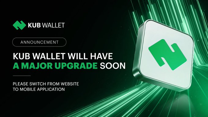 A KUB Wallet announcement graphic with green accents stating 'KUB WALLET WILL HAVE A MAJOR UPGRADE SOON' and advising users to switch from the website to the mobile application.