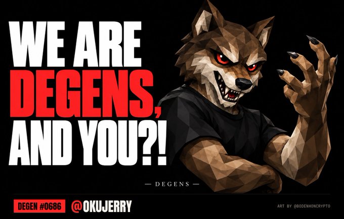 A promotional graphic featuring a werewolf character with the text "WE ARE DEGENS, AND YOU?!" alongside "DEGEN #0686 @OKUJERRY" and "ART BY @GODEMONCRYPTO".