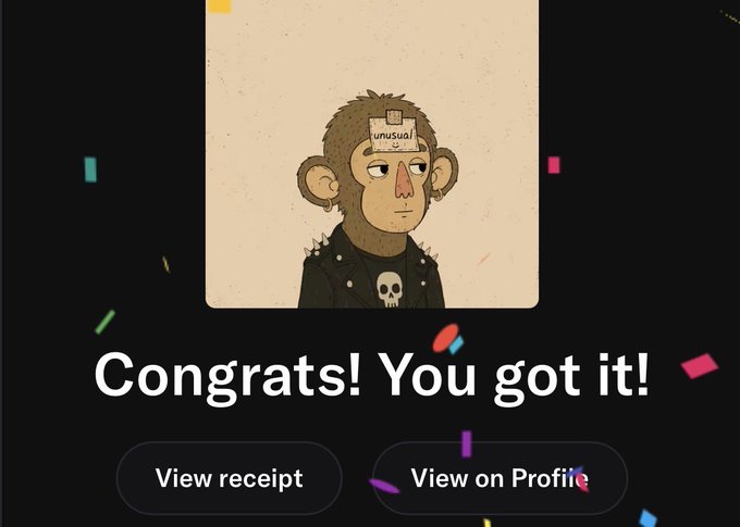 A digital confirmation screen reading 'Congrats! You got it!' featuring a cartoon monkey character with 'unusual' text on its forehead and buttons for 'View receipt' and 'View on Profile'.