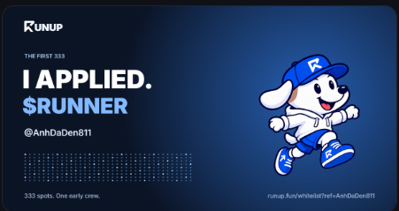 A dark blue promotional graphic features a cartoon dog mascot wearing a blue "R" cap, hoodie, and sneakers, alongside the text "THE FIRST 333 I APPLIED. $RUNNER @AnhDaDen811" and "333 spots. One early crew." at the bottom. The image visually echoes the post's message about applying for a whitelist spot in the $RUNNER project, with the URL "runup.fun/whitelist?ref=AnhDaDen811" displayed in the corner.