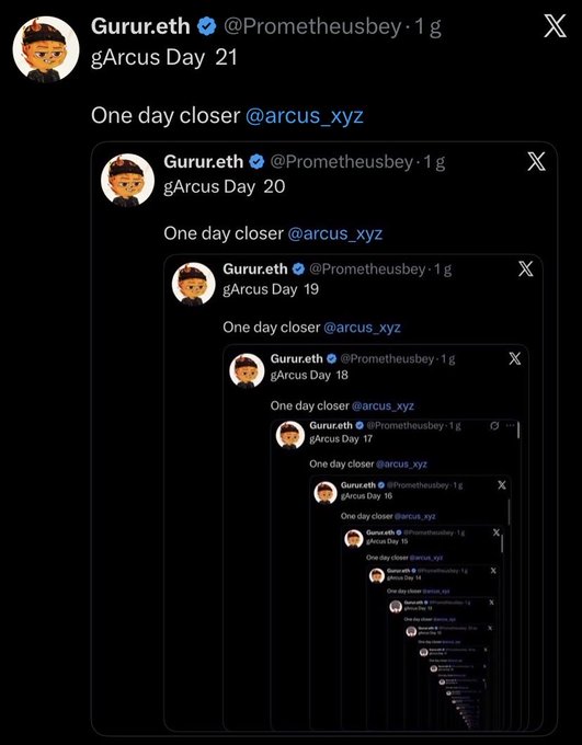 A recursive X (Twitter) post from Gurur.eth (@Prometheusbey) showing nested tweets counting down: 'gArcus Day 21', 'gArcus Day 20', 'gArcus Day 19', etc., each saying 'One day closer @arcus_xyz'.