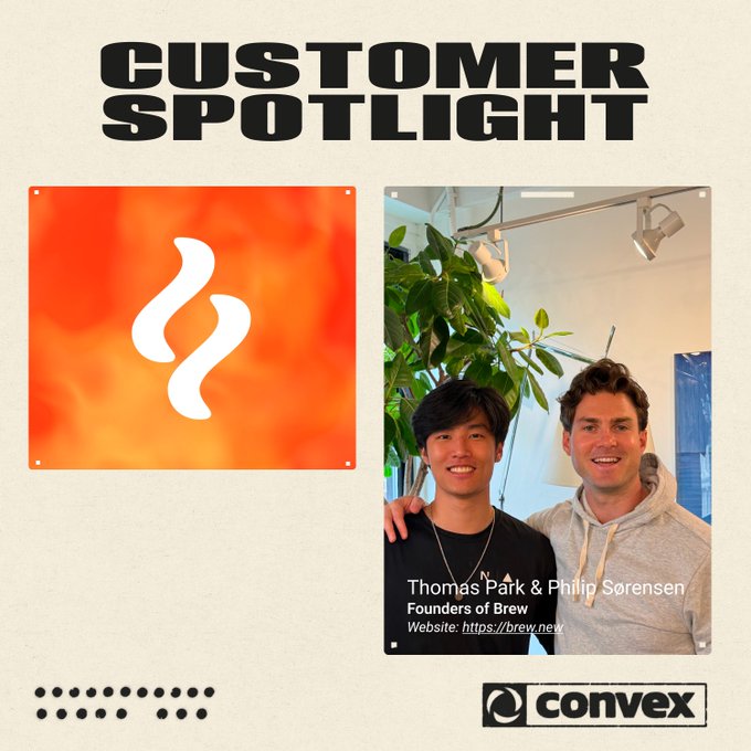 A 'CUSTOMER SPOTLIGHT' graphic features Thomas Park and Philip Sørensen, Founders of Brew (brew.new), alongside Convex branding and an orange logo.