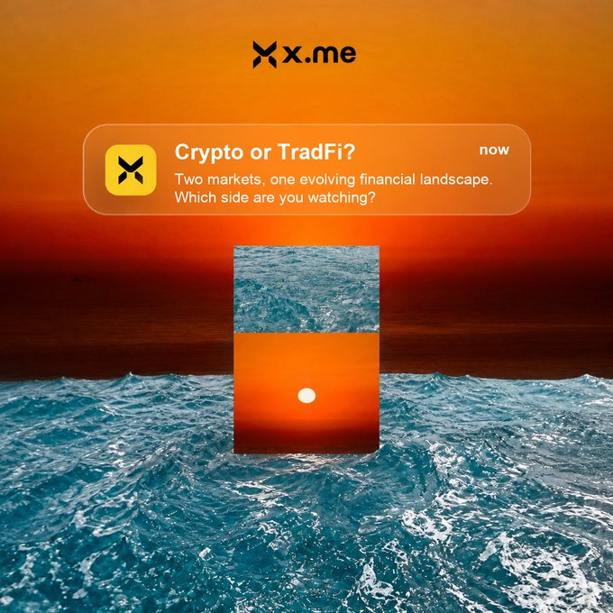 Promotional graphic for x.me featuring the text 'Crypto or TradFi? Two markets, one evolving financial landscape. Which side are you watching?' over an artistic image of an orange sunset meeting ocean waves.