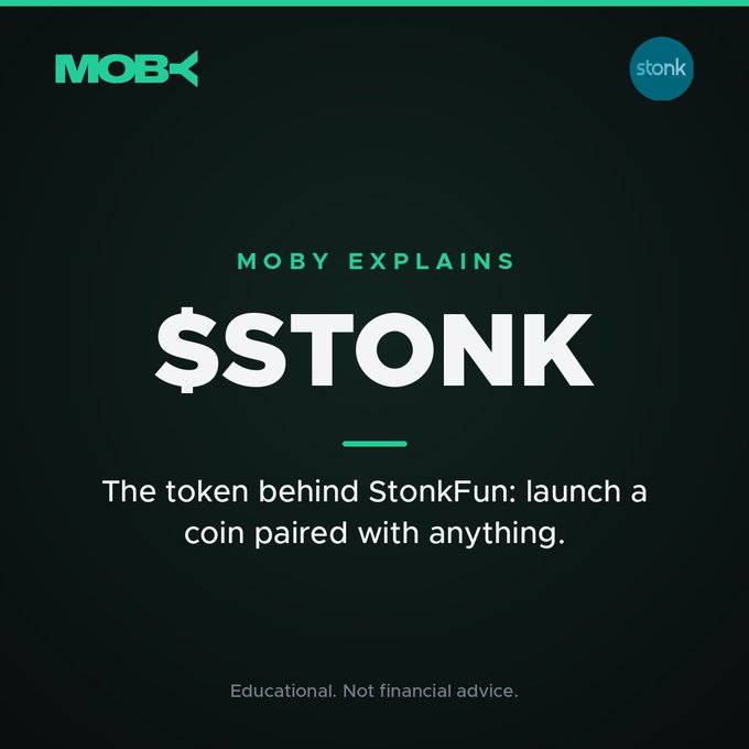 A Moby Explains graphic introduces “$STONK,” the token behind StonkFun/LaunchOnSF, with the tagline: “The token behind StonkFun: launch a coin paired with anything.” It also notes “Educational. Not financial advice.”