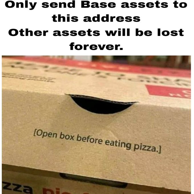 A pizza box with a hole in it captioned "[Open box before eating pizza.]" paired with a warning that says "Only send Base assets to this address, Other assets will be lost forever."