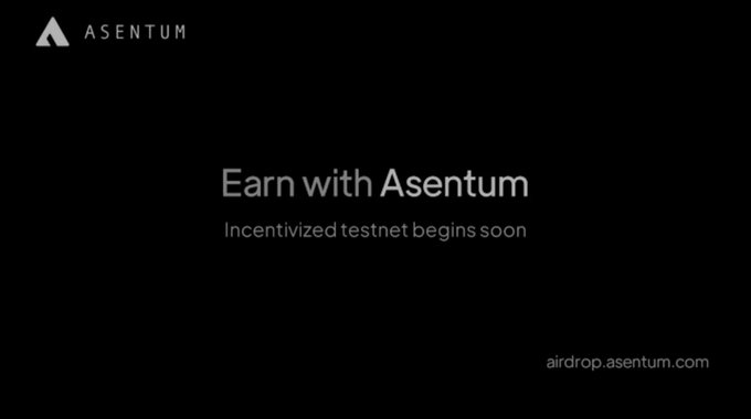 A minimalist black promotional slide from Asentum features their logo and the headline "Earn with Asentum" alongside "Incentivized testnet begins soon," with the URL "airdrop.asentum.com" in the corner. The image teases the launch of the incentivized testnet mentioned in the post, which went live on September 17 at 16:00 UTC, inviting users to participate and earn XP through network testing, dApp evaluation, and bug reporting.