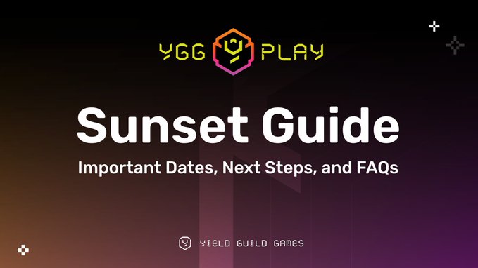 A promotional graphic for YGG Play's "Sunset Guide," featuring the Yield Guild Games logo, with text reading "Important Dates, Next Steps, and FAQs" against a purple and orange gradient background. The image serves as a header for an announcement detailing the sunsetting timeline and transition details for the YGG Play platform.