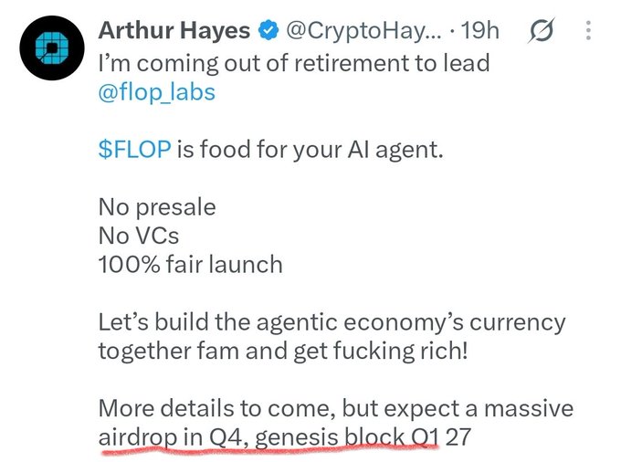 A screenshot of a tweet from Arthur Hayes (@CryptoHayes) announcing he is "coming out of retirement" to lead @flop_labs and promoting the $FLOP token with details about a Q4 airdrop and Q1 2027 genesis block.