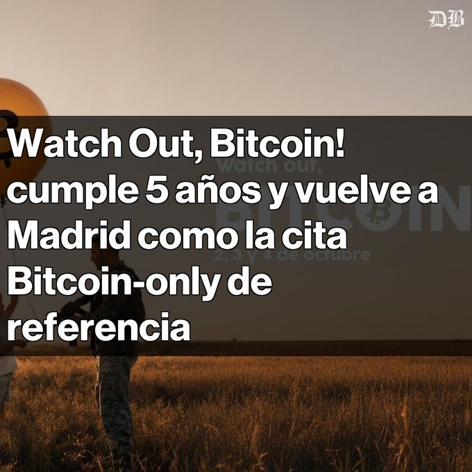 A news graphic with the headline 'Watch Out, Bitcoin!' in Spanish, mentioning a 5-year anniversary and a Bitcoin-only event in Madrid on October 3-4, overlaid on an image of a person holding a Bitcoin balloon at sunset.