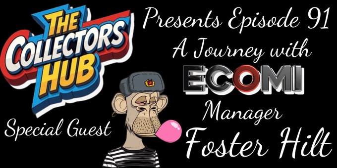 A promotional graphic for 'The Collectors Hub' podcast, announcing 'Presents Episode 91 A Journey with ECOMI Manager Special Guest Foster Hill,' featuring a cartoon monkey character blowing a pink bubble gum bubble.