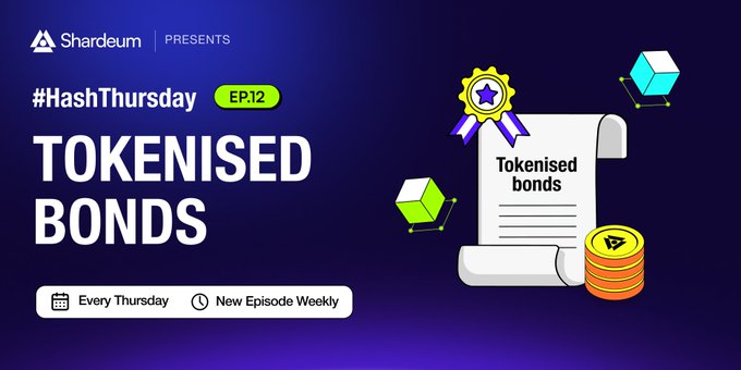 A promotional graphic for a Shardeum '#HashThursday EP.12' episode titled 'TOKENISED BONDS,' noting new episodes every Thursday, with a certificate icon and decorative 3D cubes.