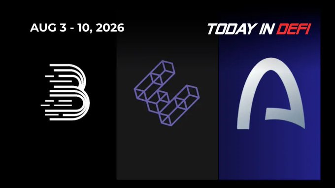 A "Today in DeFi" graphic dated AUG 3-10, 2026, displaying logos for three crypto projects: a stylized "B", a purple geometric V/L shape, and a large "A".