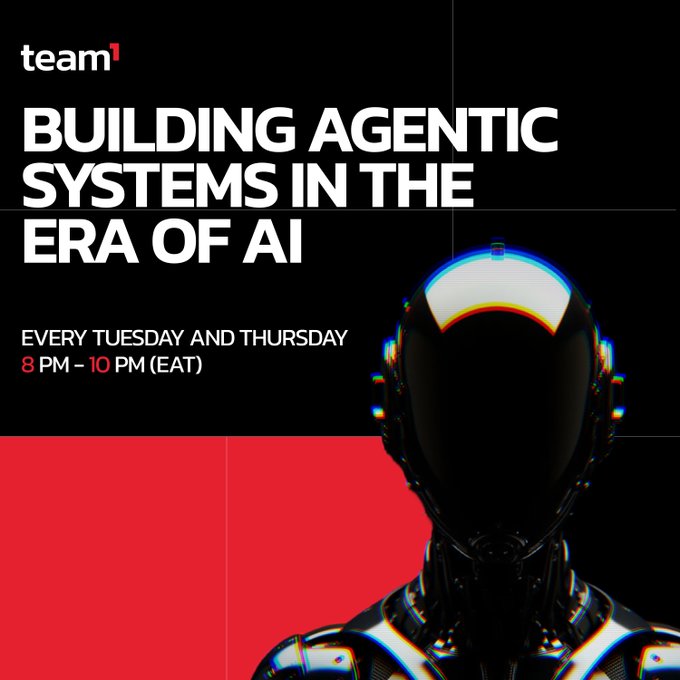 This image advertises a program called "BUILDING AGENTIC SYSTEMS IN THE ERA OF AI" by "team¹" held "EVERY TUESDAY AND THURSDAY 8 PM - 10 PM (EAT)". It visually complements the accompanying post by showcasing a futuristic, AI-themed graphic, representing the innovation discussed in the "Mini Hack" program.