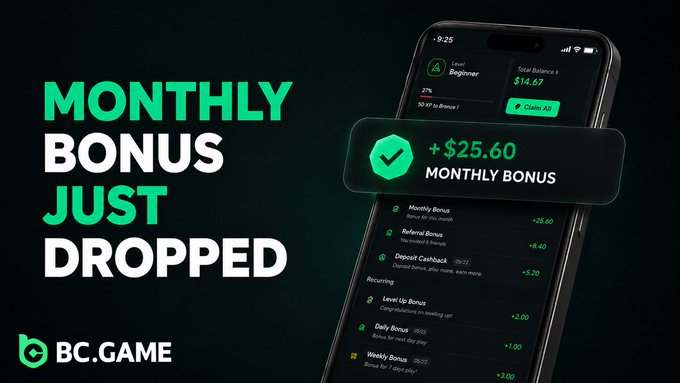 A promotional graphic for BC.GAME featuring a smartphone interface displaying a monthly bonus of +$25.60, with bold text reading 'MONTHLY BONUS JUST DROPPED' on a black background.