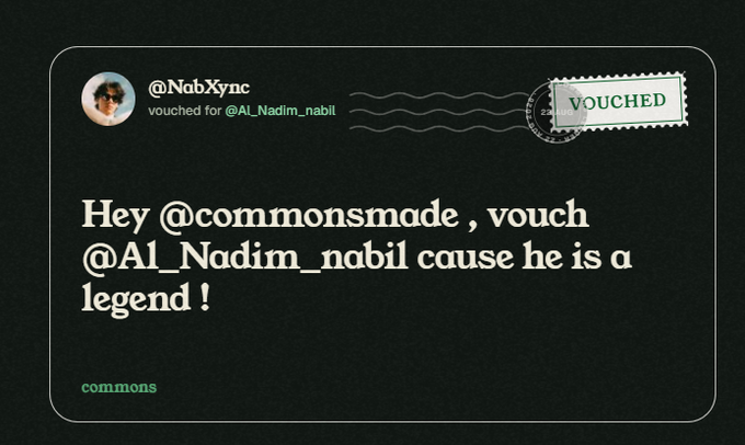 A dark-themed vouch card from '@NabXync' that reads 'Hey @commonsmade , vouch @Al_Nadim_nabil cause he is a legend !' with a 'VOUCHED' stamp.