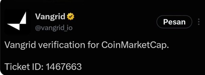 A dark-mode social media post from the verified “Vangrid” account, handle “@vangrid_io,” labeled “Pesan,” reading “Vangrid verification for CoinMarketCap. Ticket ID: 1467663.”