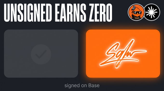 A graphic showing 'UNSIGNED EARNS ZERO' with a checkmark on the left and an orange 'Sgin' signature logo on the right, labeled 'signed on Base' at the bottom.