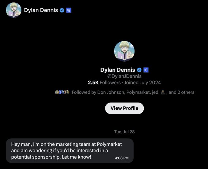 Twitter/X profile of Dylan Dennis (@DylanJDennis) with 2.5K followers, joined July 2024, followed by Don Johnson, Polymarket, jedi, and 2 others, showing a DM from someone on the Polymarket marketing team regarding a potential sponsorship.