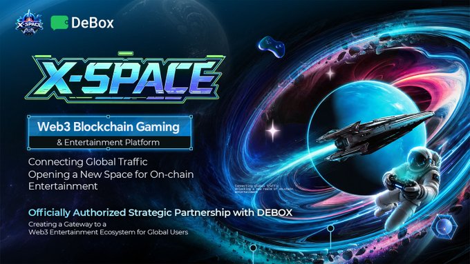 A promotional graphic for X-SPACE in partnership with DeBox, advertising it as a 'Web3 Blockchain Gaming & Entertainment Platform' with space and gaming visuals including a spaceship and astronaut.
