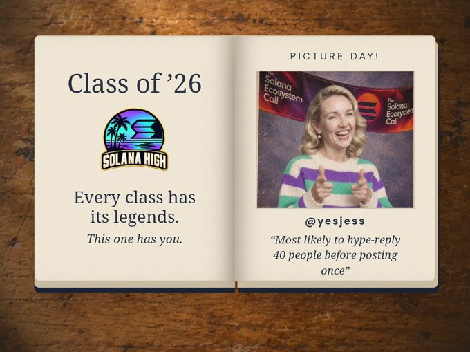 An open yearbook-style spread titled "Class of '26" featuring a "Solana High" logo on the left page, and on the right page a photo labeled "PICTURE DAY!" showing a woman in a striped sweater giving two thumbs up in front of a Solana Ecosystem Coi backdrop, with the caption "Most likely to hype-reply 40 people before posting once."
